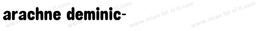 arachne deminic字体转换